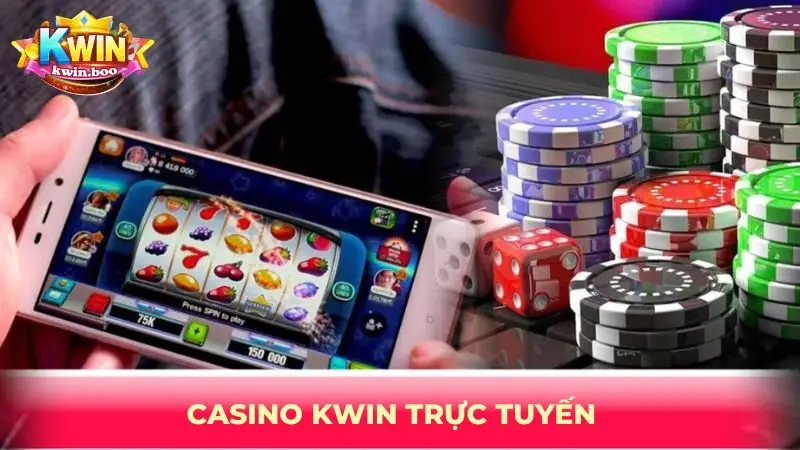 Casino KWIN trực tuyến