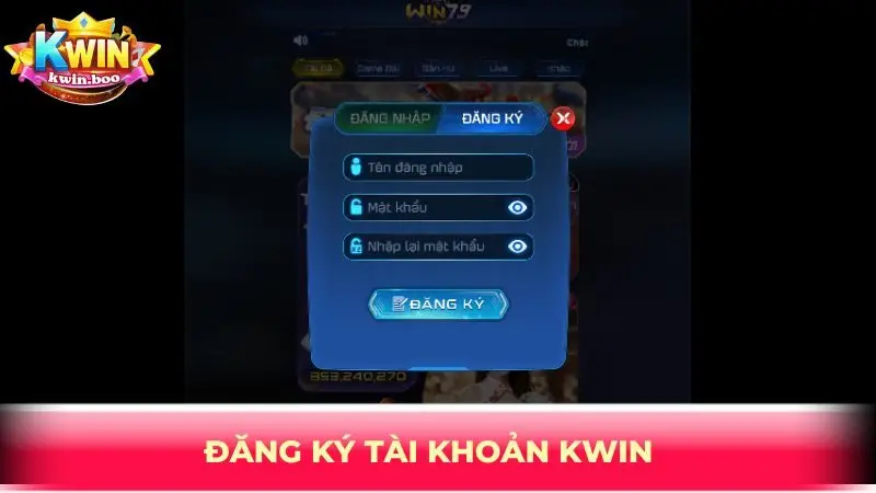 Đăng ký tài khoản KWIN
